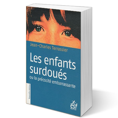 Livre conseillé par Anne Vaugier, Psychologue à Vannes. Jean Charles Terrassier - Les enfants surdoués